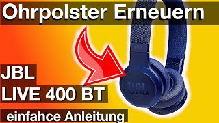 Ohrpolster erneuern JBL Kopfhörer LIVE 400 BT Anleitung [upl. by Suirada]