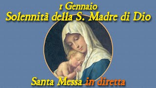 01 Gennaio 2024  Maria Santissima Madre di Dio  S Messa in diretta [upl. by Elimaj]