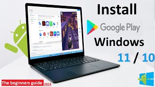 How to install Google Play Store on Windows 11 and 10  Easy and simple [upl. by Gerbold]