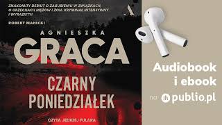 Czarny Poniedziałek Agnieszka Graca Audiobook PL Kryminał [upl. by Knowling]