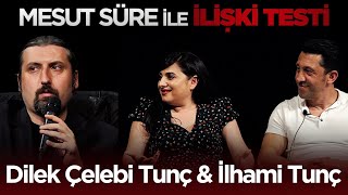 Mesut Süre İle İlişki Testi  46 Dilek Çelebi amp İlhami Tunç [upl. by Nagorb]