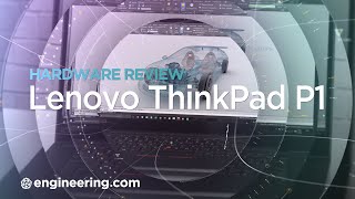 Lenovo ThinkPad P1 InDepth Review for Engineers and Designers [upl. by Natalia784]