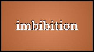 Imbibition Meaning [upl. by Woods788]