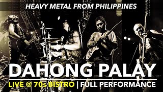 4K HDR DAHONG PALAY  FULL SET LIVE  70s Bistro Quezon City  TRADITIONAL METAL FROM PHILIPPINES [upl. by Hacissej]