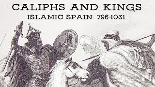 Caliphs and Kings Islamic Spain 7961031 [upl. by Pinebrook]