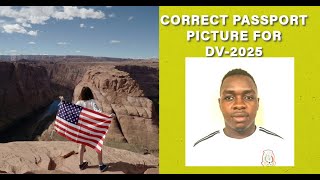 Dv 2025 correct passport picture [upl. by Dlonyer]