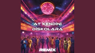 At Kendini Diskolara Remix [upl. by Nwahsav763]