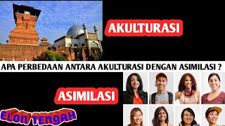 Perbedaan Akulturasi Dengan Asimilasi Yang Kamu Harus Ketahui [upl. by Onig]