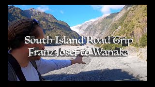 South Island Road Trip Franz Josef to Wanaka [upl. by Eniamerej445]