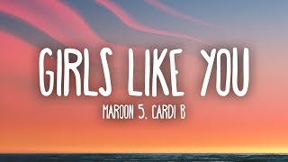 Maroon 5 Cardi B  Girls Like You Lyrics [upl. by Argent]