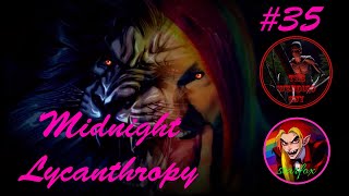 Midnight Lycanthropy Episode 35 The Skinwalker FT Ryan Tremblay [upl. by Liss]