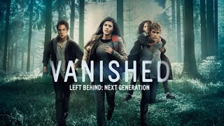 Vanished Left Behind  Official Trailer  Dylan Sprayberry  Tom Everett Scott  Mason Dye [upl. by Romulus]