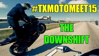 TXMOTOMEET15  The Downshift [upl. by Asirrak301]