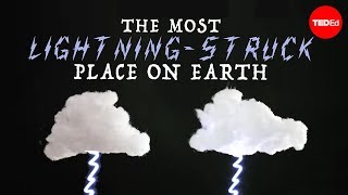 The most lightningstruck place on Earth  Graeme Anderson [upl. by Karab]