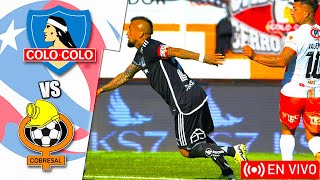 Colo Colo vs Cobresal en vivo  Primera Chile [upl. by Anier]