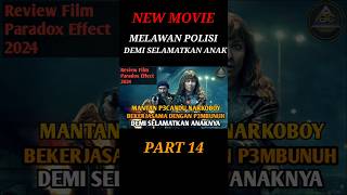 REVIEW FILM PARADOX EFFECT 2024 PART 14 film alurfilm movie filmpendek reviewfilm [upl. by Aerahs951]