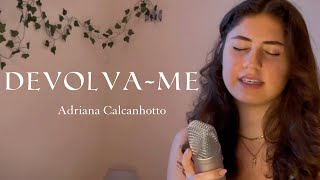 Devolvame  Adriana Calcanhotto ⎢Cover [upl. by Noli]