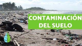 CONTAMINACIÓN DEL SUELO  Causas consecuencias y SOLUCIONES [upl. by Nida429]