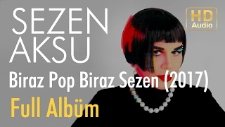 Sezen Aksu  Biraz Pop Biraz Sezen Full Albüm Official Audio [upl. by Pacian]