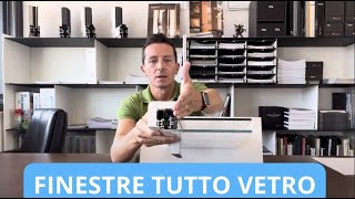 Finestre tutto vetro [upl. by Ratib]