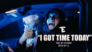 TE  I Got Time Today Official Music Video [upl. by Nnel]