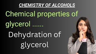 Chemical properties of glycerol dehydration of glycerol trihydric alcohols [upl. by Elayne]