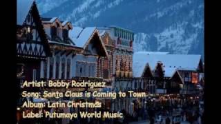 Putumayo Presents Latin Christmas – Bobby Rodriguez quotSanta Claus is Coming to Townquot [upl. by Brouwer]