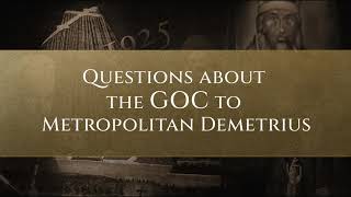 Questions About the GOC to Metropolitan Demetrius [upl. by Plantagenet181]