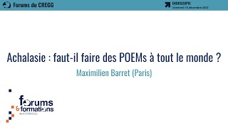 Achalasie  fautil faire des POEMs à tout le monde   Maximilien Barret [upl. by Weir]