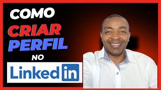 Como fazer seu Perfil no LINKEDIN  Passo a PassoComo Montar Perfil Poderoso Atrair Oportunidades [upl. by Ahsaeit]