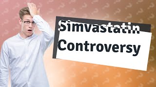 Why was simvastatin discontinued [upl. by Inoj]