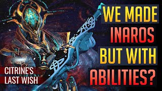 Warframe  HARROW We Made Inaros But With Abilities  Citrine’s Last Wish [upl. by Jelsma]