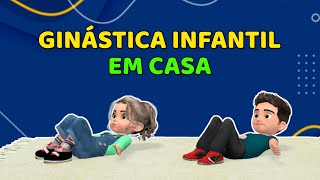 GINÁSTICA INFANTIL EM 30 MINUTOS EXERCÍCIO EM CASA [upl. by Leehar626]