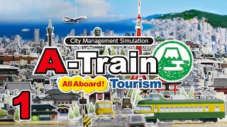 Lets Play ATrain All Aboard Tourism  1 [upl. by Janeta298]