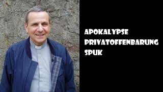 Apokalypse  Privatoffenbarung  Spuk  Pfarrer WINFRIED ABEL [upl. by Goldshlag]