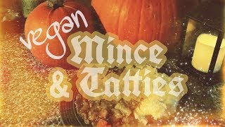 Vegan Mince amp Tatties  Ambethyst [upl. by Acinnor]