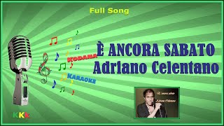 È ancora sabato  Adriano Celentano  Karaoke Brano completo  Testo  Kodana Karaoke [upl. by Nojad]