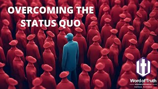 Overcoming The Status Quo [upl. by Melisande]