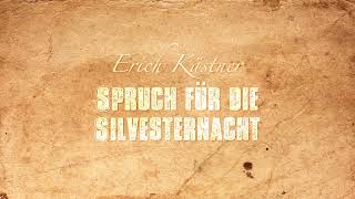 Spruch für die Silvesternacht  Erich Kästner Gedicht [upl. by Tore522]