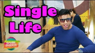 Single Life  Rahim Pardesi [upl. by Aicilaanna373]