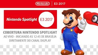 NINTENDO SPOTLIGHT E3 2017  COBERTURA AO VIVO [upl. by Jeavons815]