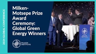 MilkenMotsepe Prize Award Ceremony Global Green Energy Winners  Global Conference 2024 [upl. by Fasa]