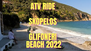 SKOPELOS 2022  ATV RIDE TO GLIFONERI BEACH [upl. by Kassey]