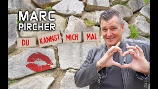 Marc Pircher  Du kannst mich mal Offizielles Video [upl. by Edals]