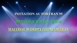 Fortran 95 Initiation à Fortran 95  Votre Premier Programme P 1 [upl. by Katey805]