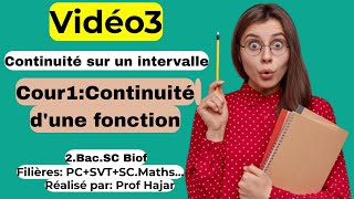 Vidéo3Cour1 Continuité sur un intervalle 2BACSC BIOF Réussir Votre bac aisément 2bac [upl. by Nimajeb396]