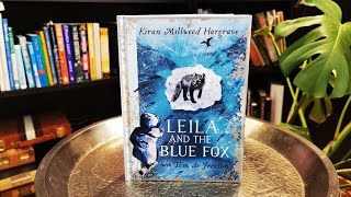 Leila and the Blue Fox by Kiran Millwood Hargrave and Tom De Freston [upl. by Ulphiah883]