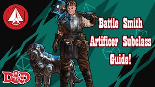 Battle Smith Artificer Subclass Guide  DampD 5e [upl. by Placida962]