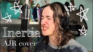 Inertia  AJR cover [upl. by Ynettirb]