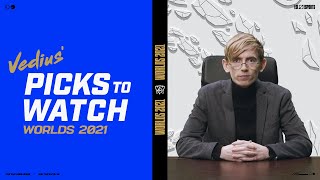 Vedius’ Picks to Watch  Worlds2021 [upl. by Meli468]